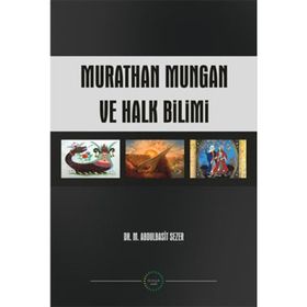 MURATHAN MUNGAN VE HALK BILIMI - M. ABDULBASIT SEZER