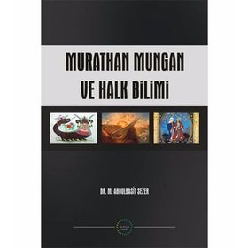 MURATHAN MUNGAN VE HALK BILIMI - M. ABDULBASIT SEZER