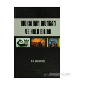 MURATHAN MUNGAN VE HALK BILIMI - M. ABDULBASIT SEZER