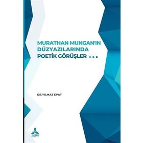 Murathan Munganın Düzyazılarında Poetik Görüşler Sonçağ Yayınları