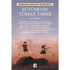 MURATHAN MUNGAN'IN SEÇTİKLERİYLE BÜYÜMENİN TÜRKÇE TARIHI - MURATHAN MUNGAN