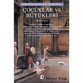 MURATHAN MUNGAN´IN SEÇTİKLERİYLE ÇOCUKLAR VE BÜYÜKLERİ - MURATHAN MUNGAN