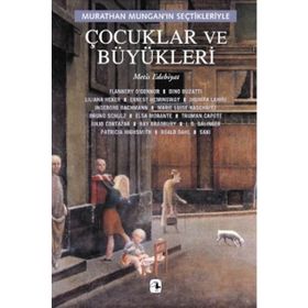 MURATHAN MUNGAN´IN SEÇTİKLERİYLE ÇOCUKLAR VE BÜYÜKLERİ - MURATHAN MUNGAN