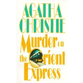 Murder On The Orient Express - Agatha Christie