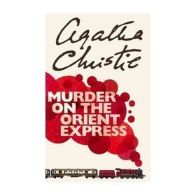 Murder On The Orient Express - Agatha Christie