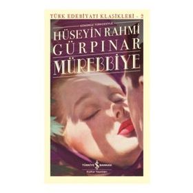 Mürebbiye - Günümüz Türkçesiyle - Hüseyin Rahmi Gürpınar