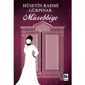 Mürebbiye - Ölümsüz Klasikler - Hüseyin Rahmi Gürpınar