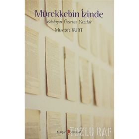 MÜREKKEBİN İZİNDE - MUSTAFA KURT