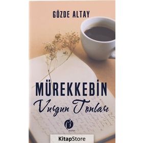 Mürekkebin Vurgun Tonları - Gözde Altay