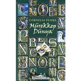 MÜREKKEP DÜNYA - CORNELIA FUNKE