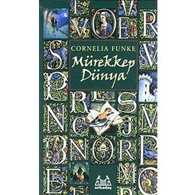 MÜREKKEP DÜNYA - CORNELIA FUNKE