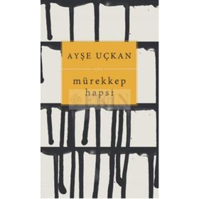Mürekkep Hapsi - Ayşe Uçkan