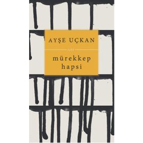 Mürekkep Hapsi - Ayşe Uçkan
