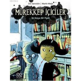 Mürekkep İçiciler 2 - İki Kişiye Bir Pipet - Eric Sanvoisin