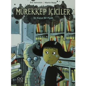 Mürekkep İçiciler 2 - İki Kişiye Bir Pipet - Eric Sanvoisin