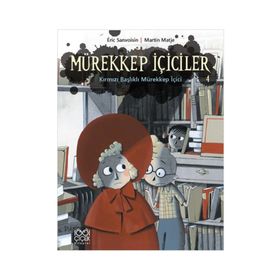 Mürekkep İçiciler Cilt 4 - Kırmızı Başlıklı Mürekkep İçici - Eric Sanvoisin