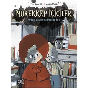 Mürekkep İçiciler Cilt 4 - Kırmızı Başlıklı Mürekkep İçici - Eric Sanvoisin