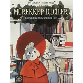 Mürekkep İçiciler Cilt 4 - Kırmızı Başlıklı Mürekkep İçici - Eric Sanvoisin