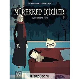 Mürekkep İçiciler Cilt 5 - Küçük Renk İçici - Eric Sanvoisin