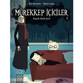 Mürekkep İçiciler Cilt 5 - Küçük Renk İçici - Eric Sanvoisin