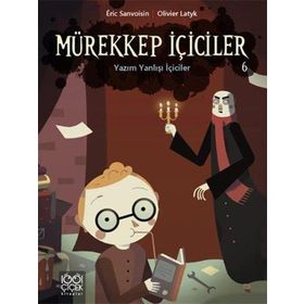 Mürekkep İçiciler Cilt 6 - Yazım Yanlışı İçiciler - Eric Sanvoisin