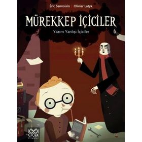 Mürekkep İçiciler Cilt 6 - Yazım Yanlışı İçiciler - Eric Sanvoisin