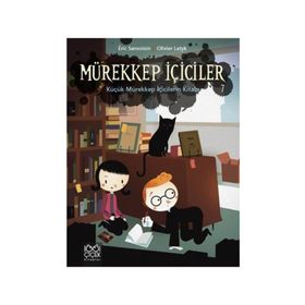 Mürekkep İçiciler Cilt 7 - Küçük Mürekkep İçicilerin Kitabı - Eric Sanvoisin