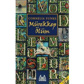 MÜREKKEP ÖLÜM - CORNELIA FUNKE