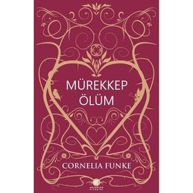 MÜREKKEP ÖLÜM - CORNELIA FUNKE