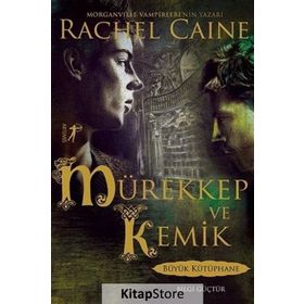 Mürekkep ve Kemik - Rachel Caine