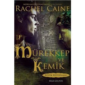Mürekkep ve Kemik - Rachel Caine