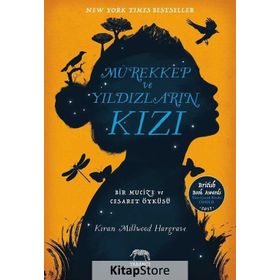 Mürekkep ve Yıldızların Kızı - Kiran Millwood Hargrave
