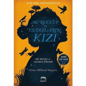 Mürekkep ve Yıldızların Kızı - Kiran Millwood Hargrave