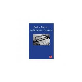 Mürekkep Zaman - Enis Batur