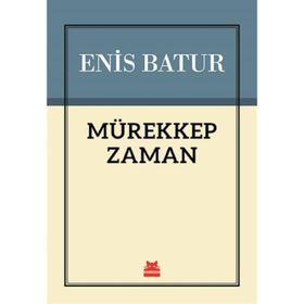 Mürekkep Zaman - Enis Batur
