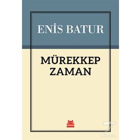 Mürekkep Zaman - Enis Batur