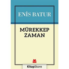 Mürekkep Zaman - Enis Batur