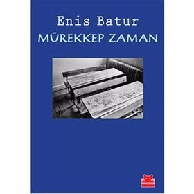 Mürekkep Zaman - Enis Batur