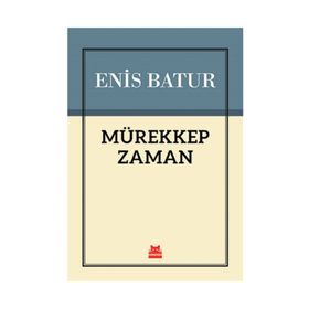Mürekkep Zaman - Enis Batur