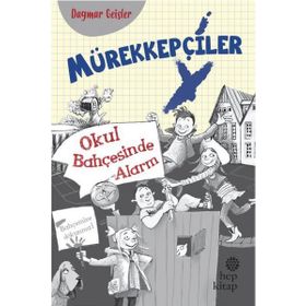 Mürekkepçiler Okul Bahçesinde Alarm - Dagmar Geisler