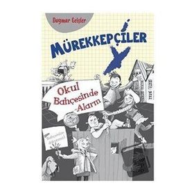 Mürekkepçiler Okul Bahçesinde Alarm - Dagmar Geisler