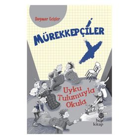 Mürekkepçiler-Uyku Tulumuyla Okula - Hep Kitap