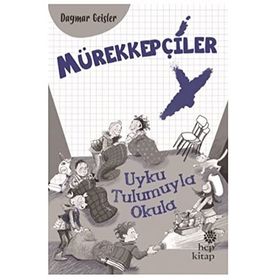 Mürekkepçiler-Uyku Tulumuyla Okula - Hep Kitap