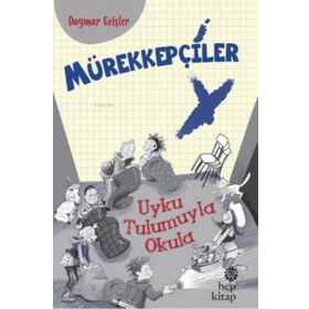Mürekkepçiler-Uyku Tulumuyla Okula - Hep Kitap
