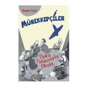 Mürekkepçiler-Uyku Tulumuyla Okula - Hep Kitap