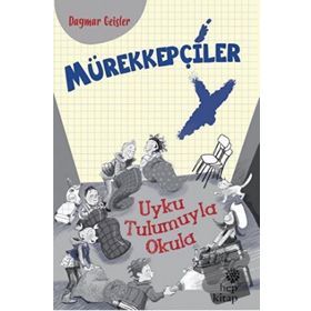 Mürekkepçiler-Uyku Tulumuyla Okula - Hep Kitap