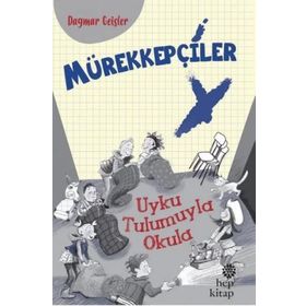 Mürekkepçiler-Uyku Tulumuyla Okula - Hep Kitap