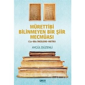 Mürettibi Bilinmeyen Bir Şiir Mecmuası - Aygül Düzenli