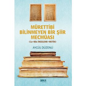Mürettibi Bilinmeyen Bir Şiir Mecmuası - Aygül Düzenli