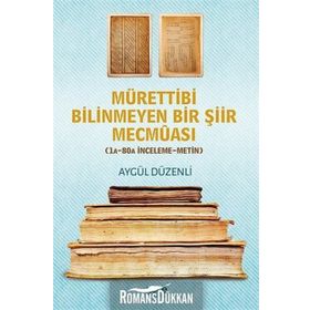 Mürettibi Bilinmeyen Bir Şiir Mecmuası - Aygül Düzenli